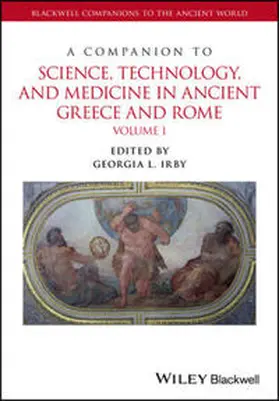 Irby |  A Companion to Science, Technology, and Medicine in Ancient Greece and Rome | eBook | Sack Fachmedien