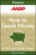 Velshi / Romans |  AARP How to Speak Money | eBook | Sack Fachmedien
