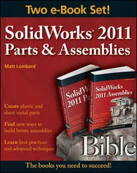 Lombard |  SolidWorks 2011 Parts and Assemblies Bible, Two-Volume Set | eBook | Sack Fachmedien