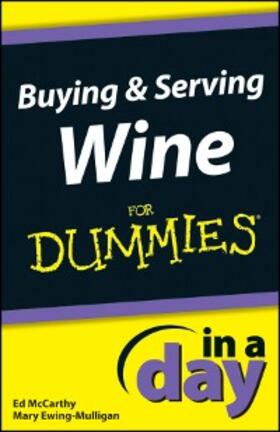 McCarthy / Ewing-Mulligan | Buying and Serving Wine In A Day For Dummies | E-Book | sack.de