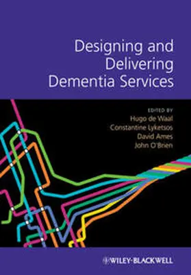 De Waal / Lyketsos / Ames |  Designing and Delivering Dementia Services | eBook | Sack Fachmedien