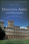 Irwin / White |  Downton Abbey and Philosophy | eBook | Sack Fachmedien