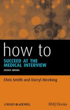 Smith / Meeking |  How to Succeed at the Medical Interview | eBook | Sack Fachmedien
