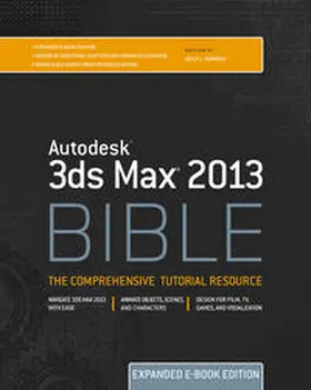 Murdock |  Autodesk 3ds Max 2013 Bible, Expanded Edition | eBook | Sack Fachmedien