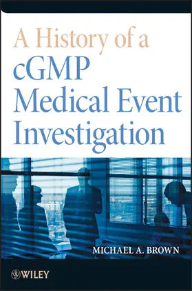 Brown |  A History of a Cgmp Medical Event Investigation | Buch |  Sack Fachmedien