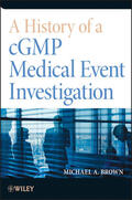 Brown |  A History of a Cgmp Medical Event Investigation | Buch |  Sack Fachmedien