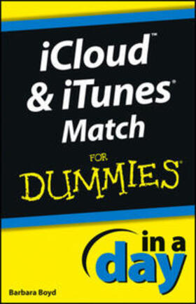 Boyd | iCloud and iTunes Match In A Day For Dummies | E-Book | sack.de