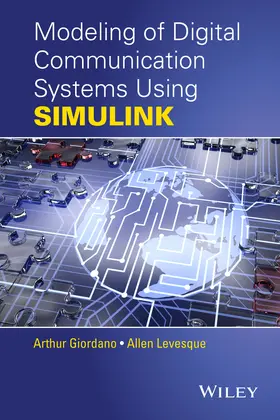 Giordano / Levesque |  Modeling of Digital Communication Systems Using Simulink | Buch |  Sack Fachmedien