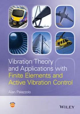 Palazzolo |  Vibration Theory and Applications with Finite Elements and Active Vibration Control | eBook | Sack Fachmedien