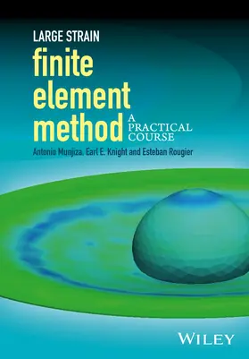 Munjiza / Knight / Rougier |  Large Strain Finite Element Method | Buch |  Sack Fachmedien