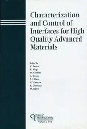 Ewsuk / Nogi / Reiterer |  Characterization and Control of Interfaces for High Quality Advanced Materials | eBook | Sack Fachmedien