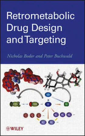 Bodor / Buchwald |  Retrometabolic Drug Design and Targeting | eBook | Sack Fachmedien