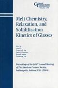 Li / Ray / Strachan |  Melt Chemistry, Relaxation, and Solidification Kinetics of Glasses | eBook | Sack Fachmedien