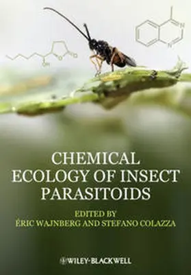 Wajnberg / Colazza |  Chemical Ecology of Insect Parasitoids | eBook | Sack Fachmedien