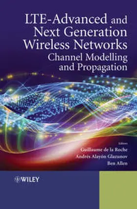 de la Roche / Alayón-Glazunov / Allen |  LTE-Advanced and Next Generation Wireless Networks | eBook | Sack Fachmedien
