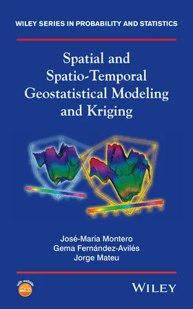 Montero / Fernández-Avilés / Mateu |  Spatial and Spatio-Temporal Geostatistical Modeling and Kriging | Buch |  Sack Fachmedien