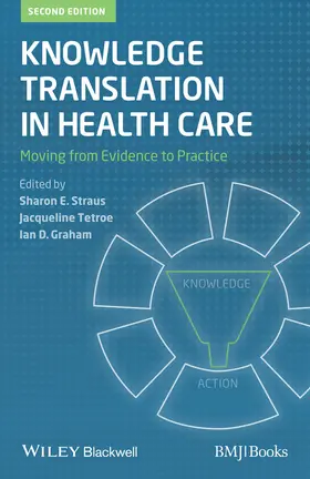 Straus / Tetroe / Graham | Knowledge Translation in Healt | Buch | 978-1-118-41354-8 | www.sack.de