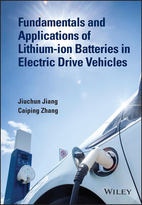 Jiang / Zhang | Fundamentals and Applications of Lithium-Ion Batteries in Electric Drive Vehicles | Buch | 978-1-118-41478-1 | sack.de