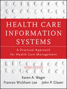 Wager / Lee / Glaser |  Health Care Information Systems | eBook | Sack Fachmedien