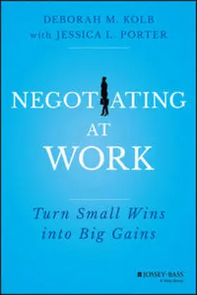 Kolb / Porter |  Negotiating at Work | eBook | Sack Fachmedien