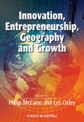 McCann / Oxley |  Innovation, Entrepreneurship, Geography and Growth | eBook | Sack Fachmedien