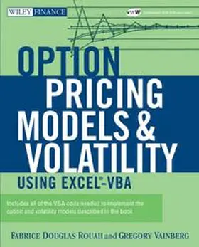 Rouah / Vainberg |  Option Pricing Models and Volatility Using Excel-VBA | eBook | Sack Fachmedien