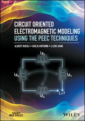 Ruehli / Antonini / Jiang | Circuit Oriented Electromagnetic Modeling Using the Peec Techniques | Buch | 978-1-118-43664-6 | www.sack.de
