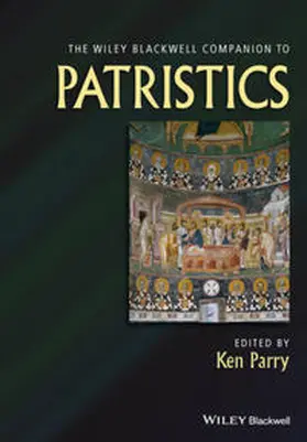 Parry |  The Wiley Blackwell Companion to Patristics | eBook | Sack Fachmedien