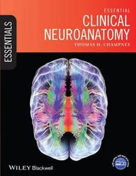 Champney | Essential Clinical Neuroanatomy | Buch | 978-1-118-43993-7 | www.sack.de