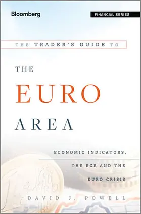Powell |  The Trader's Guide to the Euro Area: Economic Indicators, the ECB and the Euro Crisis | Buch |  Sack Fachmedien