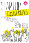 Feld |  Startup Communities: Building an Entrepreneurial Ecosystem in Your City | Buch |  Sack Fachmedien