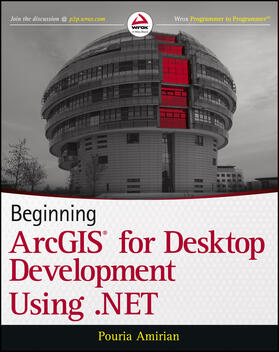 Amirian | Beginning ArcGIS for Desktop Development Using .Net | Buch | 978-1-118-44254-8 | sack.de