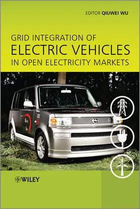 Wu |  Grid Integration of Electric Vehicles in Open Electricity Markets | Buch |  Sack Fachmedien