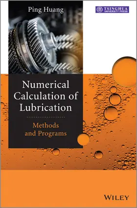 Huang | Numerical Calculation of Lubrication | Buch | 978-1-118-45119-9 | www.sack.de