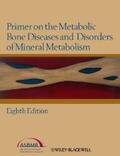 Rosen / Bouillon / Compston |  Primer on the Metabolic Bone Diseases and Disorders of Mineral Metabolism | eBook | Sack Fachmedien