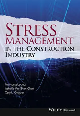 Leung / Chan / Cooper |  Stress Management in the Construction Industry | eBook | Sack Fachmedien