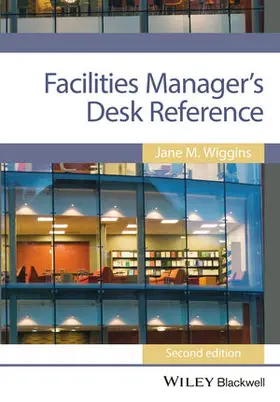 Wiggins | Facilities Manager's Desk Reference | Buch | 978-1-118-46294-2 | sack.de