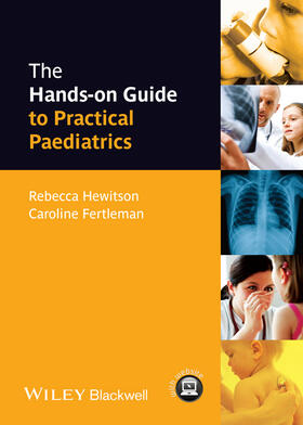Hewitson / Fertleman | Hewitson: Hands-on Guide to Paediatrics | Buch | 978-1-118-46352-9 | sack.de
