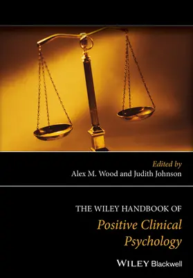 Wood / Johnson |  The Wiley Handbook of Positive Clinical Psychology | Buch |  Sack Fachmedien