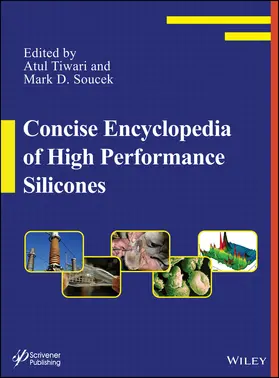 Tiwari / Soucek |  Concise Encyclopedia of High Performance Silicones | Buch |  Sack Fachmedien