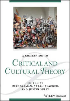 Szeman / Blacker / Sully | A Companion to Critical and Cultural Theory | E-Book | www.sack.de