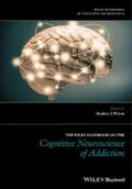 Wilson |  The Wiley Handbook on the Cognitive Neuroscience of Addiction | eBook | Sack Fachmedien