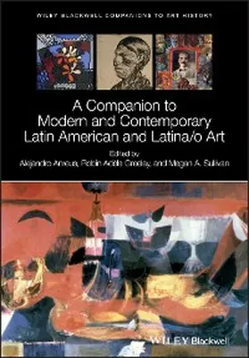Anreus / Greeley / Sullivan | A Companion to Modern and Contemporary Latin American and Latina/o Art | E-Book | www.sack.de