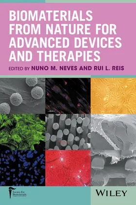 Neves / Reis | Biomaterials from Nature for Advanced Devices and Therapies | Buch | 978-1-118-47805-9 | www.sack.de