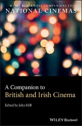 Hill |  A Companion to British and Irish Cinema | eBook | Sack Fachmedien