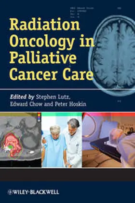 Lutz / Chow / Hoskin |  Radiation Oncology in Palliative Cancer Care | eBook | Sack Fachmedien