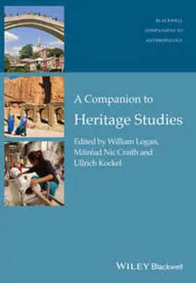 Logan / Craith / Kockel | A Companion to Heritage Studies | E-Book | www.sack.de