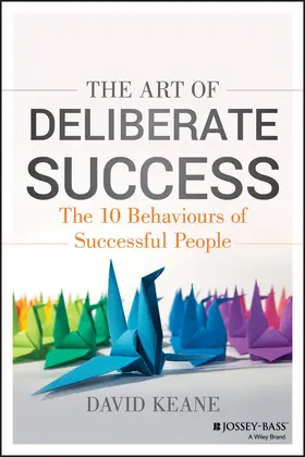 Keane |  The Art of Deliberate Success | Buch |  Sack Fachmedien