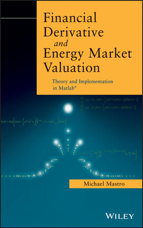Mastro | Financial Derivative and Energy Market Valuation | Buch | 978-1-118-48771-6 | sack.de