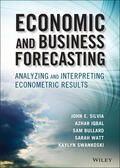 Silvia / Iqbal / Swankoski |  Economic and Business Forecasting | Buch |  Sack Fachmedien